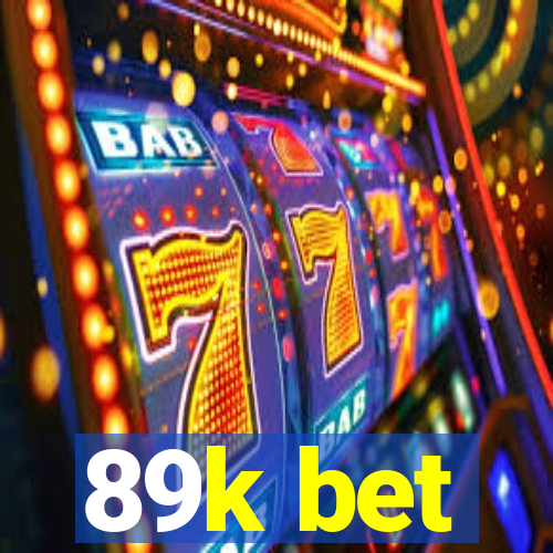 89k bet